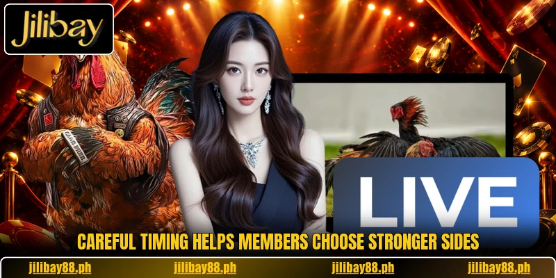 Careful timing helps members choose stronger sides Careful timing helps members choose stronger sides