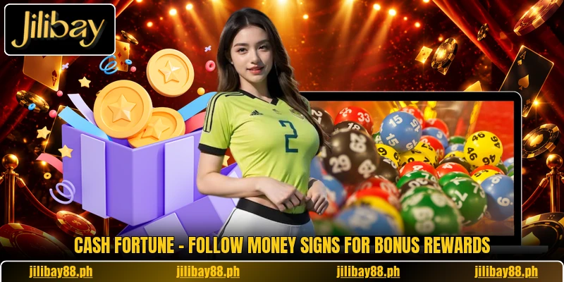Cash Fortune - Follow Money Signs For Bonus Rewards