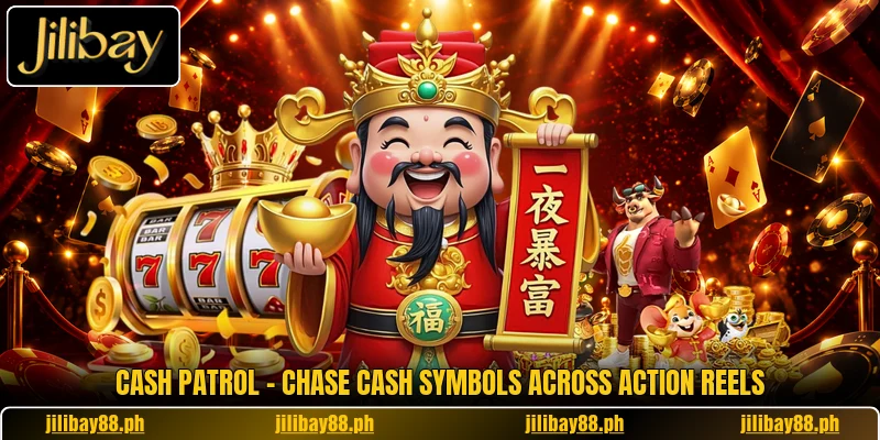Cash Patrol - Chase Cash Symbols Across Action Reels
