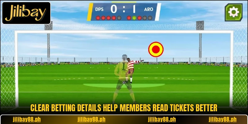 Clear betting details help members read tickets better