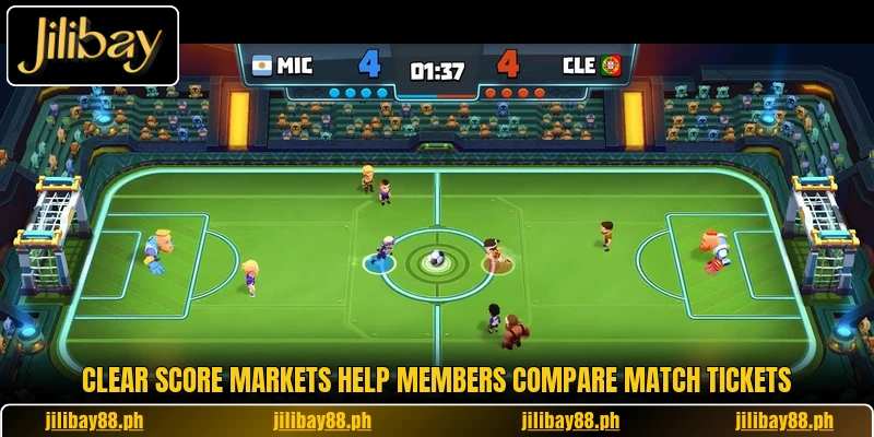 Clear score markets help members compare match tickets Clear score markets help members compare match tickets