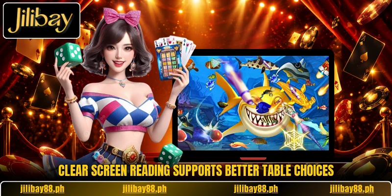 Clear screen reading supports better table choices Clear screen reading supports better table choices