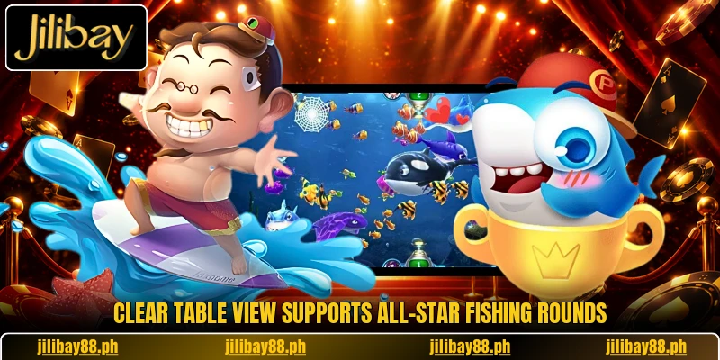Clear table view supports All-Star Fishing rounds