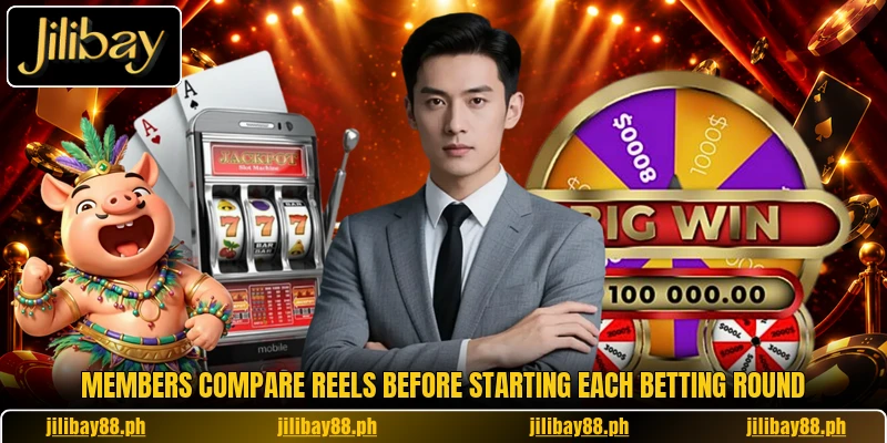 Members compare reels before starting each betting round Members compare reels before starting each betting round