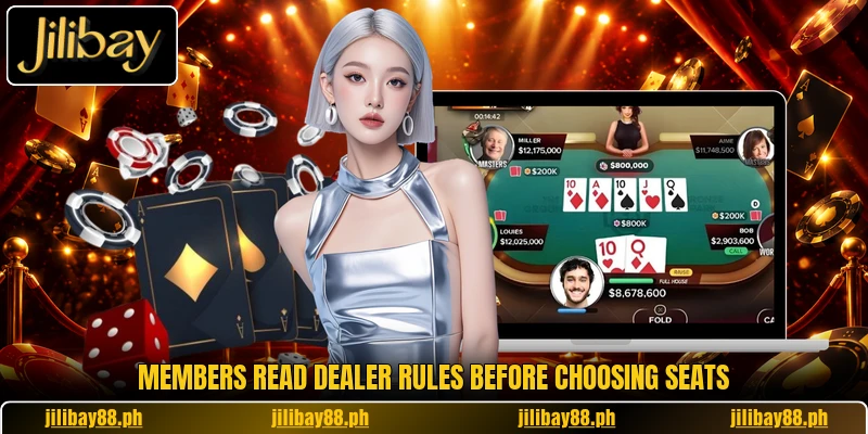 Members read dealer rules before choosing seats Members read dealer rules before choosing seats