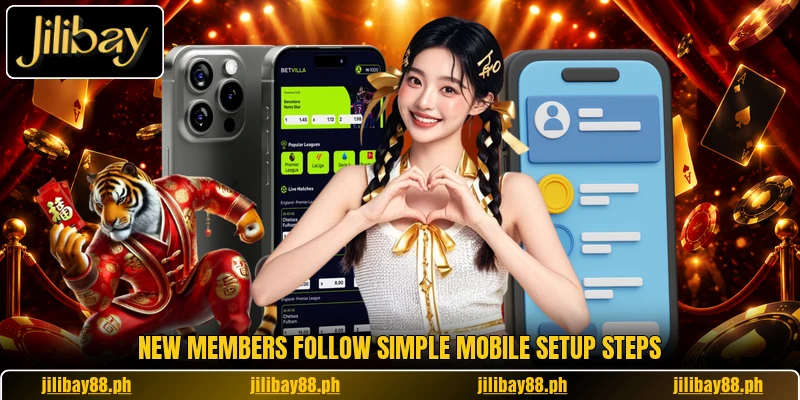 New members follow simple mobile setup steps New members follow simple mobile setup steps