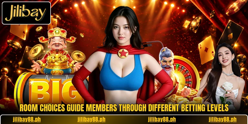 Room choices guide members through different betting levels Room choices guide members through different betting levels