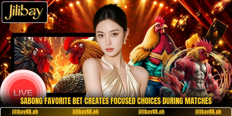 Sabong Favorite Bet creates focused choices during matches Sabong Favorite Bet creates focused choices during matches