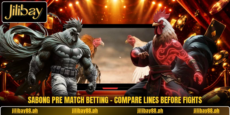Sabong Pre Match Betting - Compare Lines Before Fights