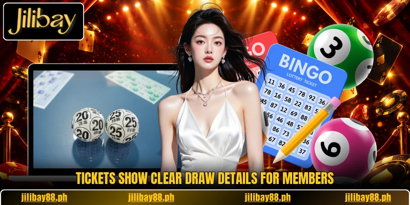 Tickets show clear draw details for members Tickets show clear draw details for members